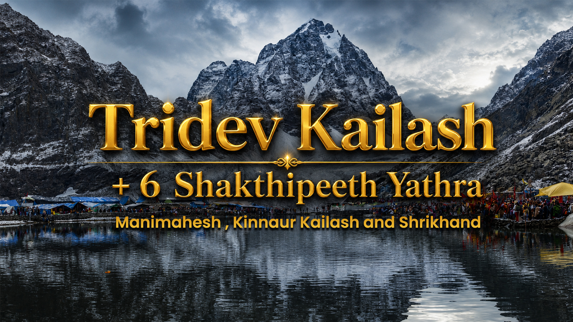 Tridev Kailash + 6 Shakthipeeth Yathra
